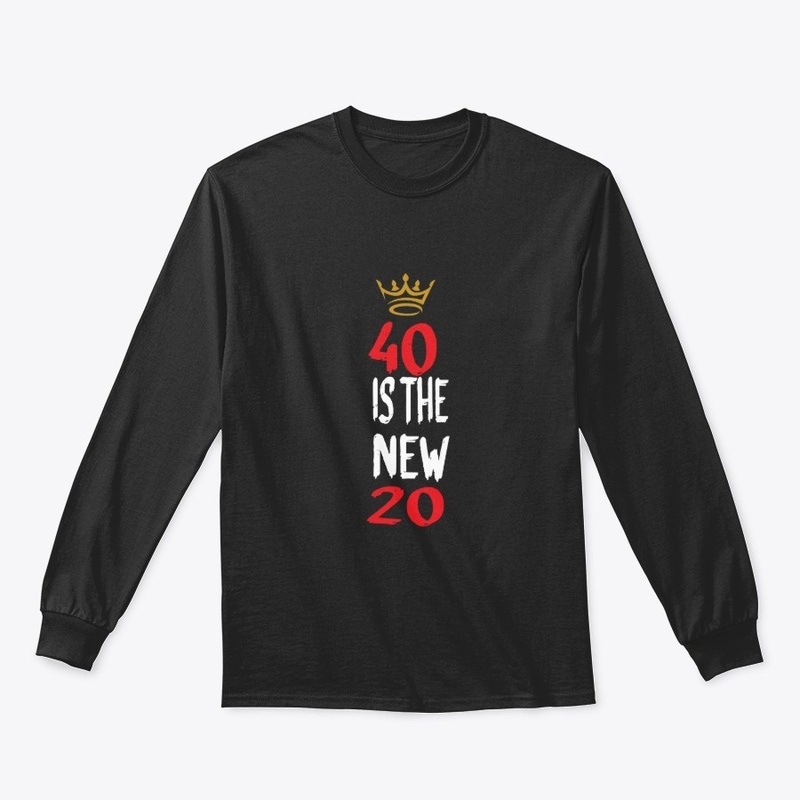 40 is the new 20 Birthday gift