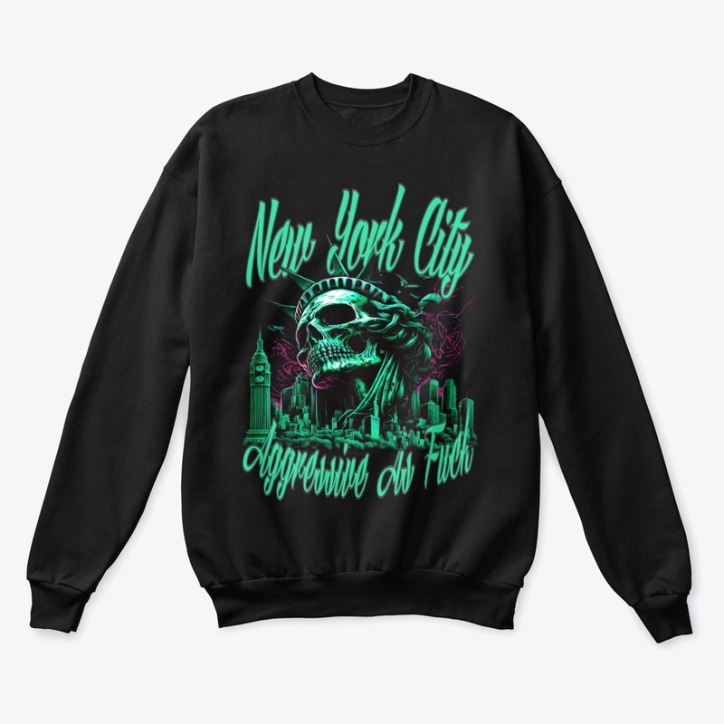 New York City Aggressive As Fuck 