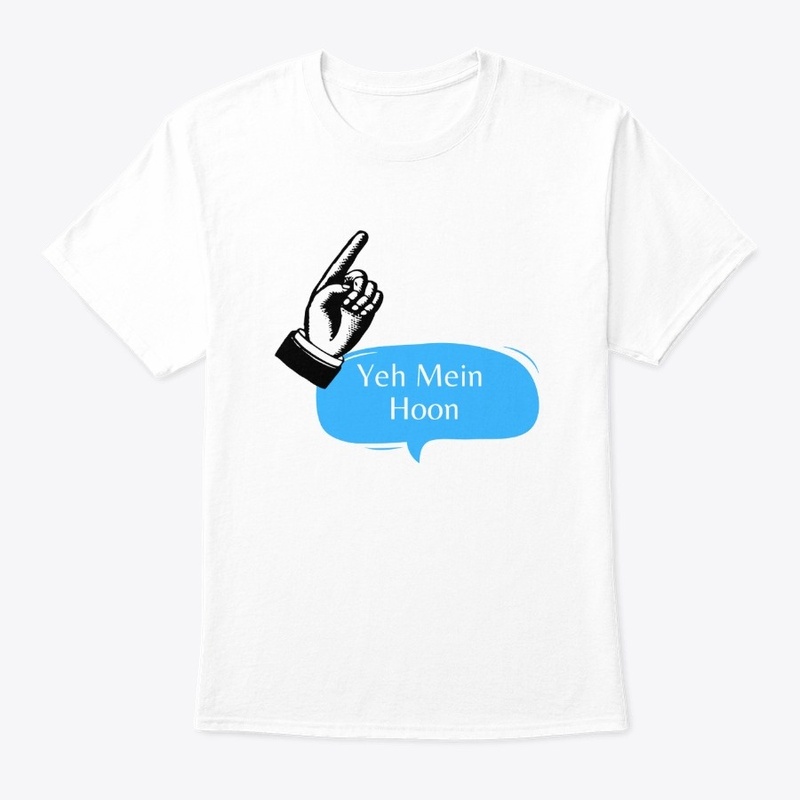 White Uni-Sex T-Shirts "Yeh Mein Hoon"