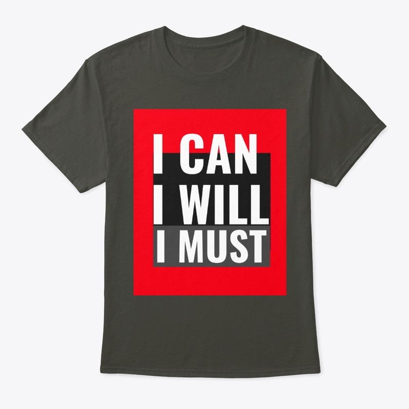 I can I will I must