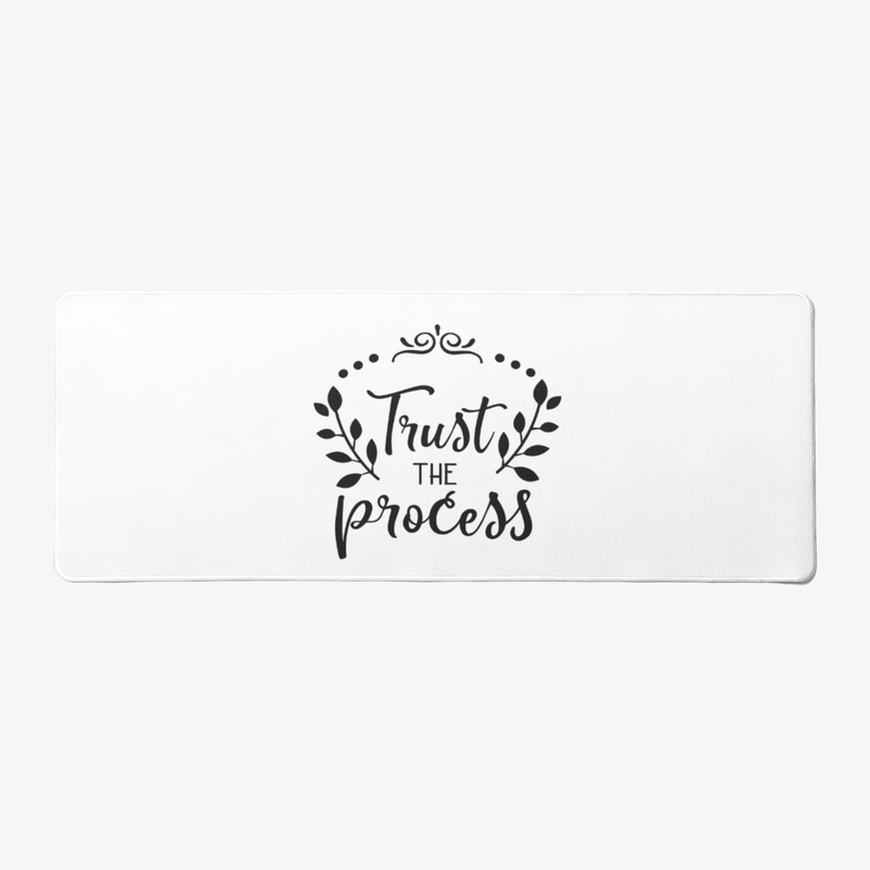 Trust The Process Motivational Quote