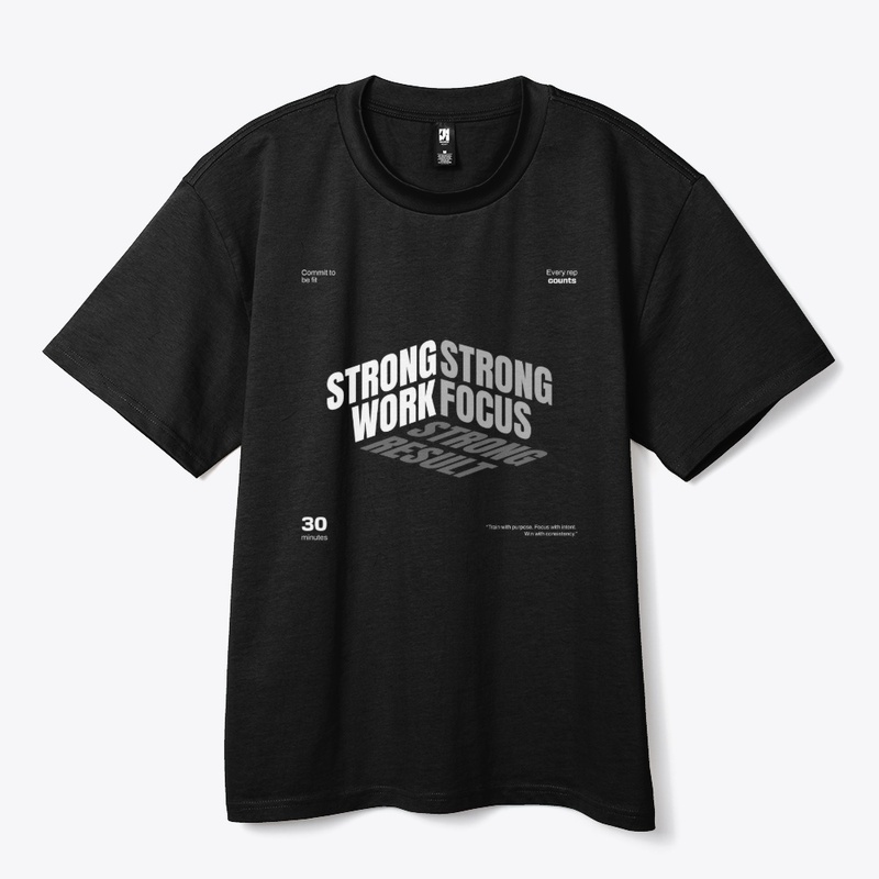 Strong Focus, Strong Result Tee