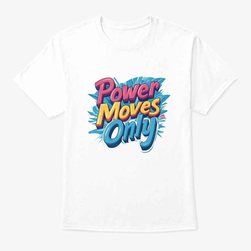 Power moves only #3