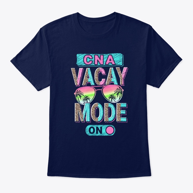 CNA Vacay Mode Shirt  