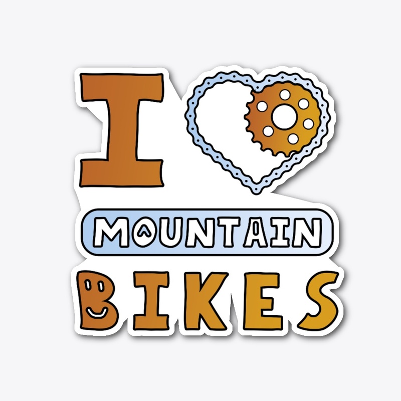❤️I Love Mountain Bikes - Design