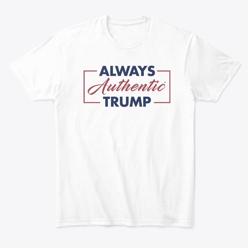 ALWAYS AUTHENTIC TRUMP