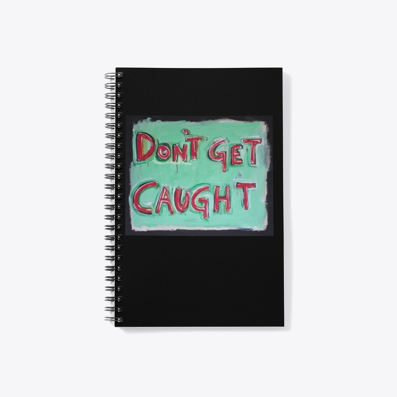 Don't Get Caught