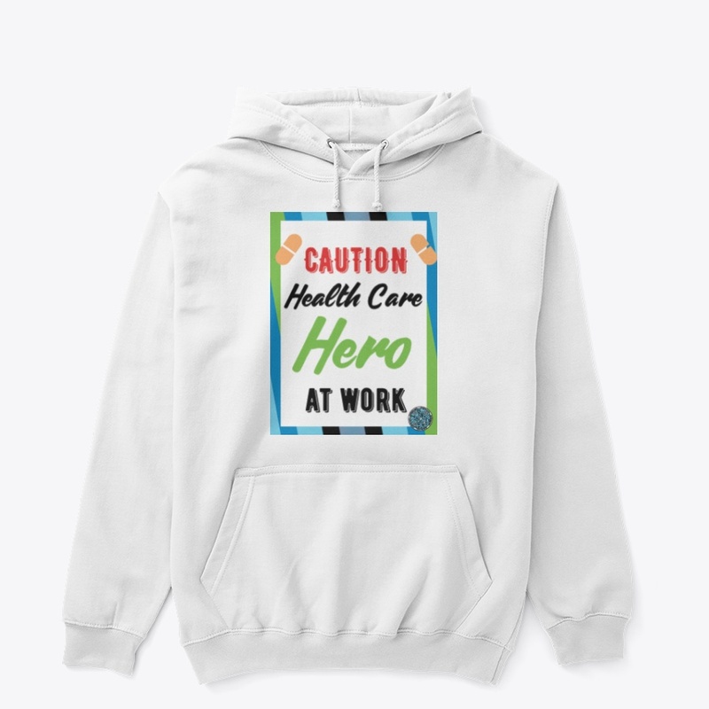 Caution Health Care Hero at Work gr w 