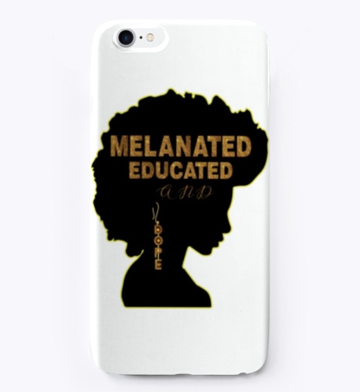MELANATED  EDUCATED  AND DOPE