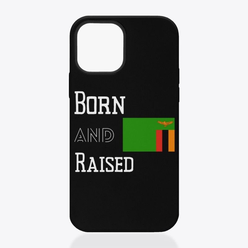 Born and raised - Zambia
