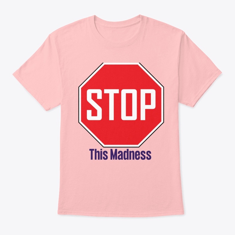 Stop this madness