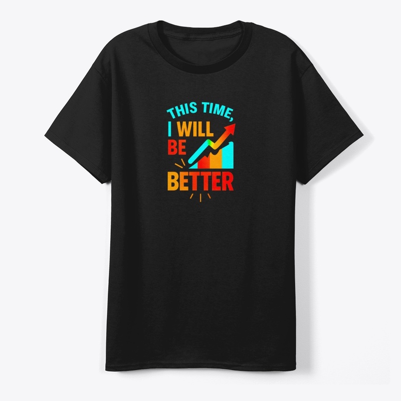 This Time, I Will Be Better – Motivation