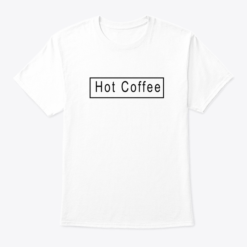 Hot Coffee T-Shirt | funny coffee shirts