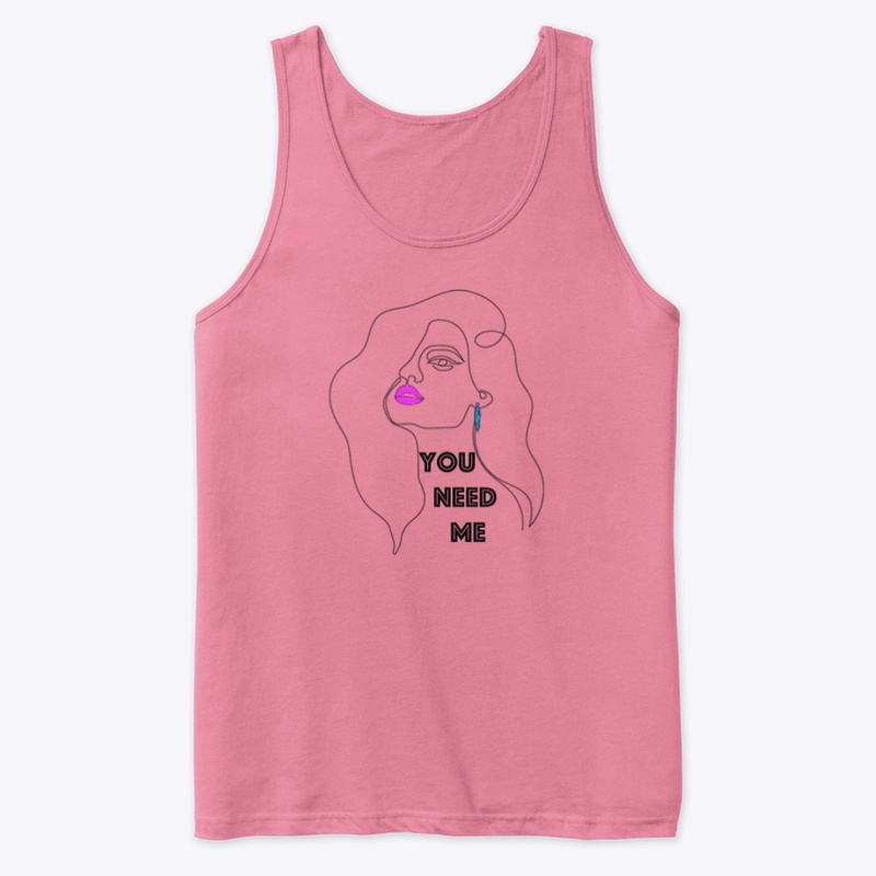 You Need Me 