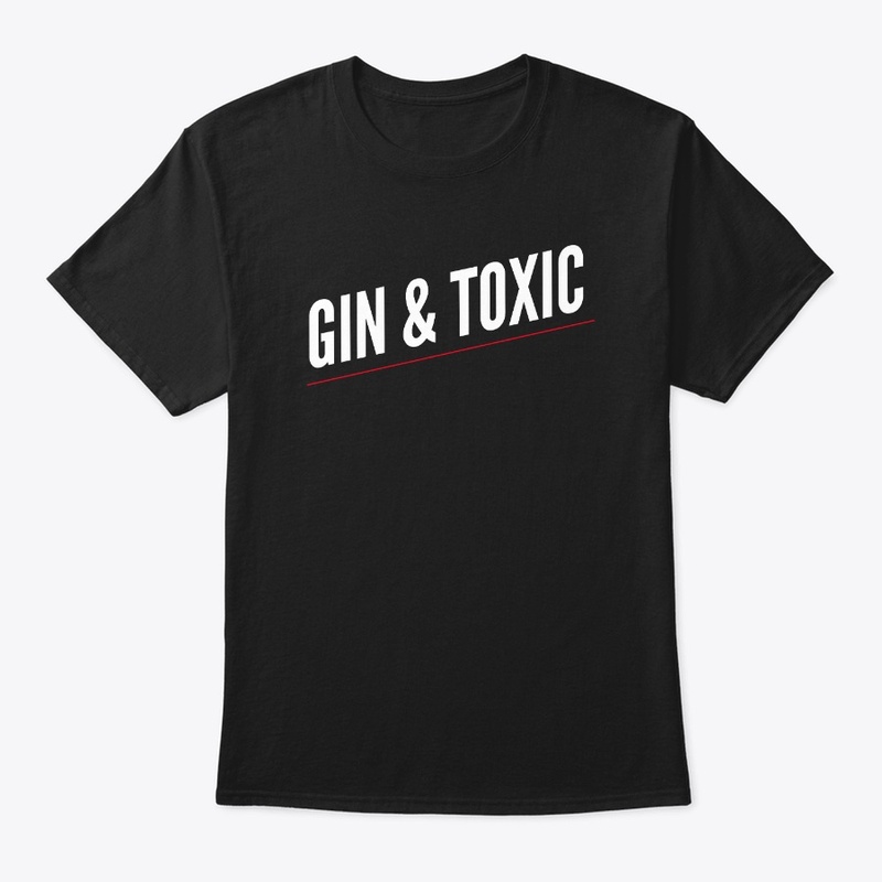 Gin and Toxic