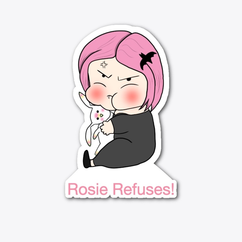 Rosie Refuses!
