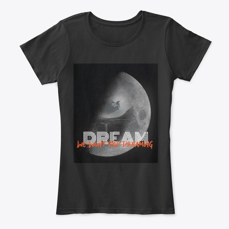 We Wont Stop Dreaming