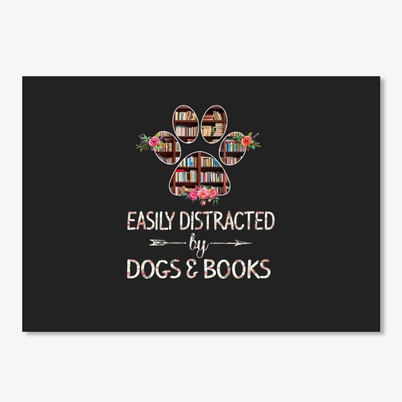Easily Distracted by DOGS & BOOKS