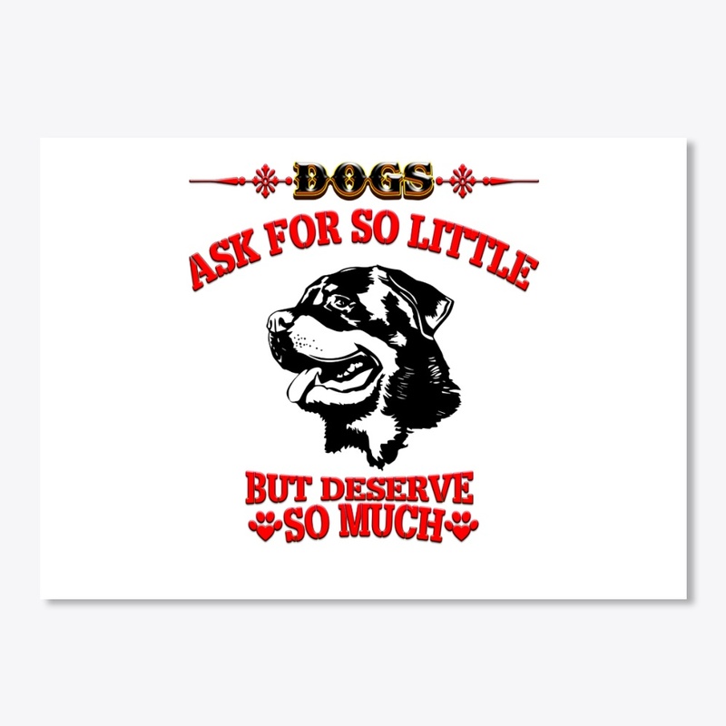 Dogs Ask for so Little