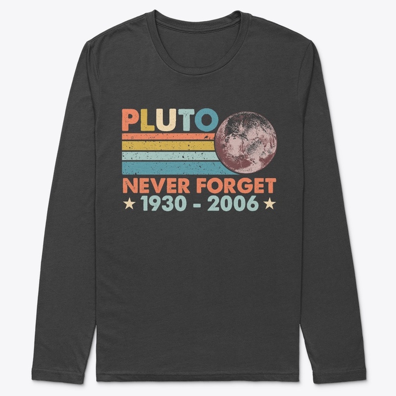 Pluto Never Forget Astronomy