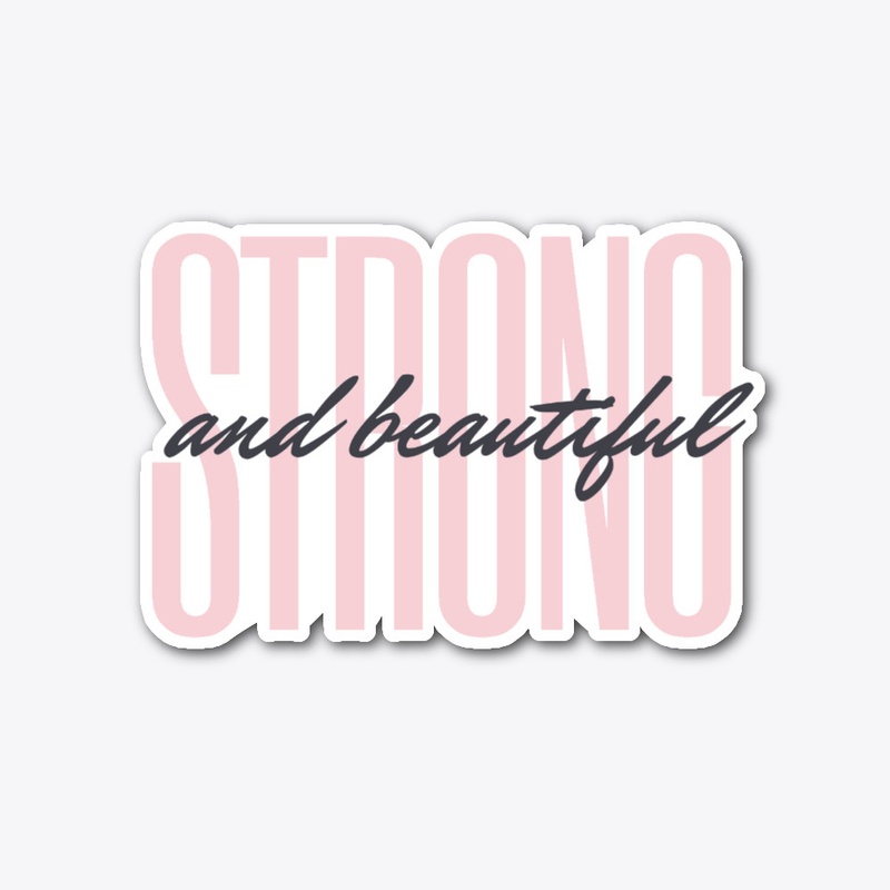 Strong and Beautiful 
