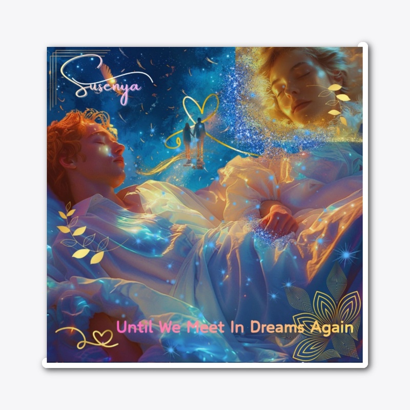 Until We Meet In Dreams Again Collection