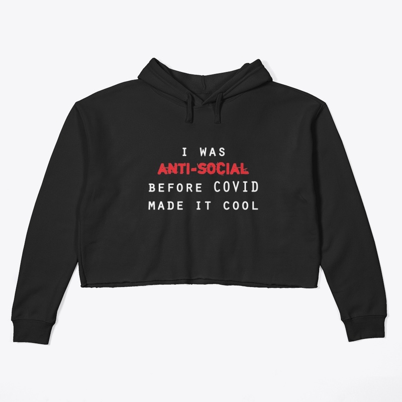 I Was Anti-Social Before Covid