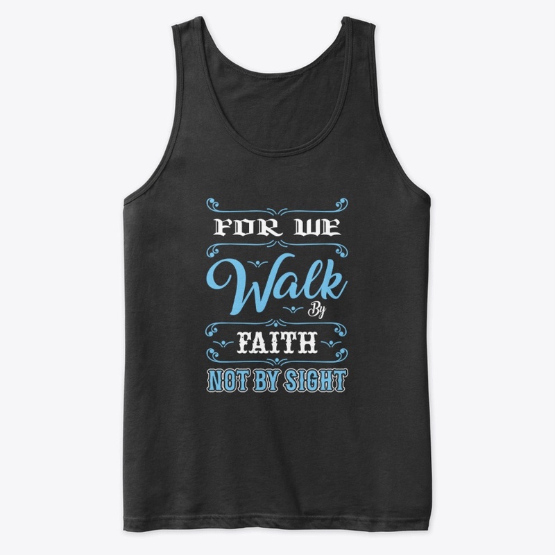 For We Walk by Faith Typography T-Shirt
