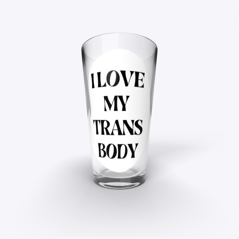 I love my trans body