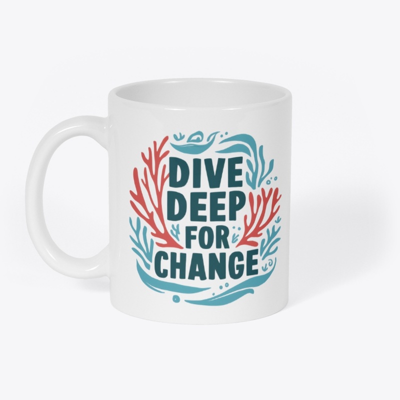 Dive Deep for Change