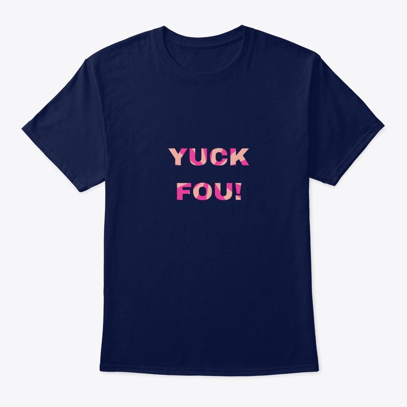 Yuck Fou!