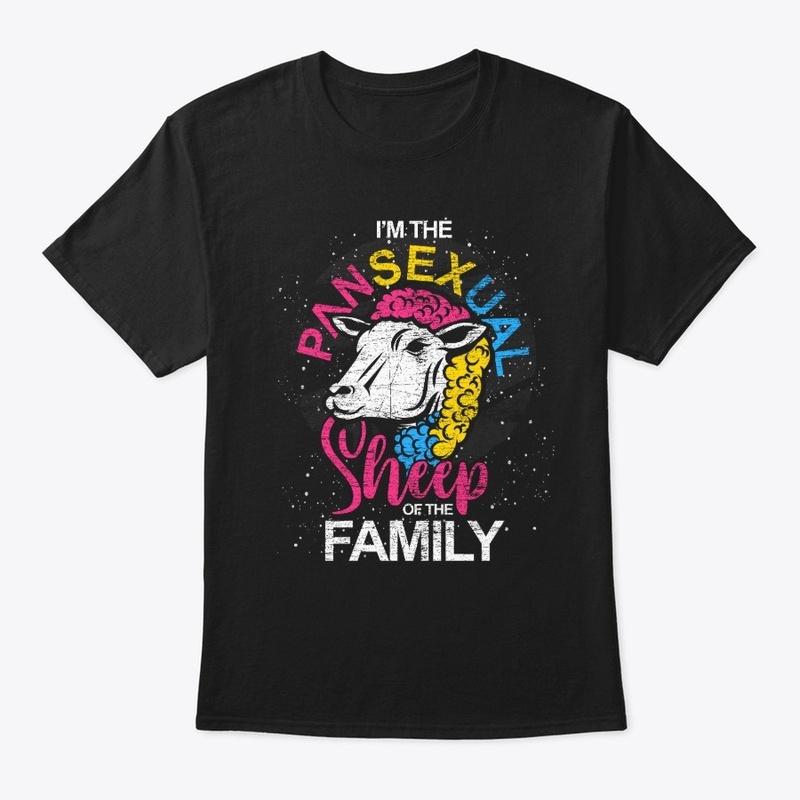 I'm The Pansexual Sheep Of The Family