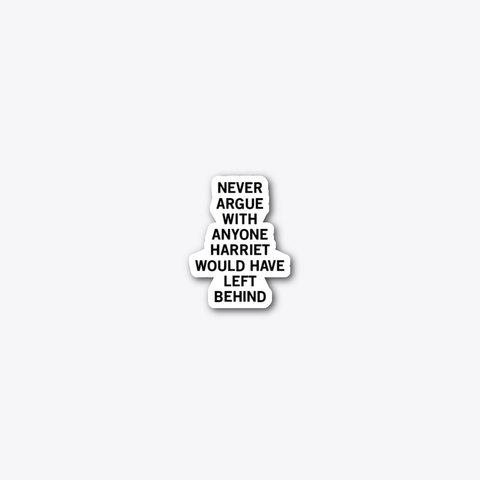 Harriet Never Argue Standard Camiseta Front
