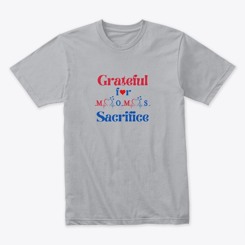 Grateful for Mom's Sacrifice