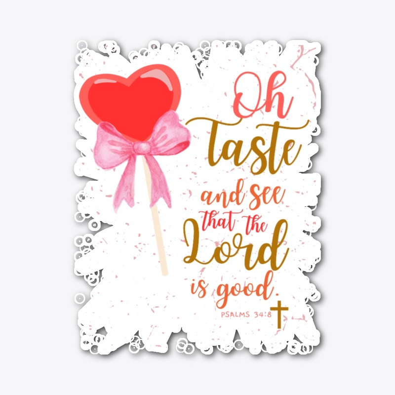Oh Taste and See