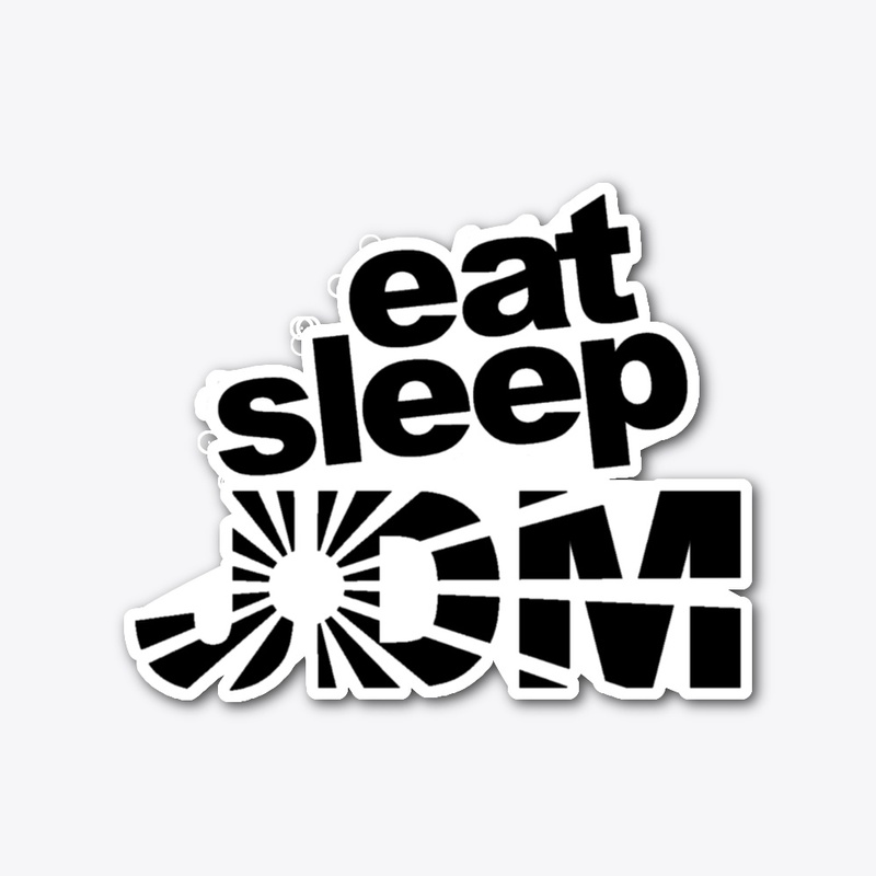 Eat,Sleep,JDM