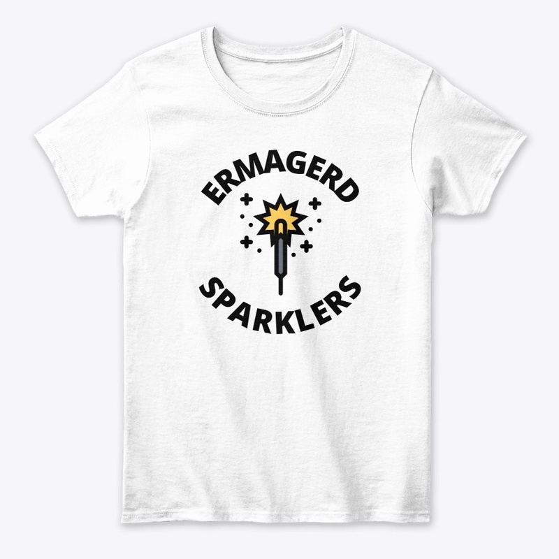 Ermagerd sparklers funny fireworks lover