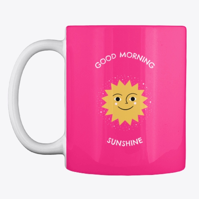 GOOD MORNING SUNSHINE