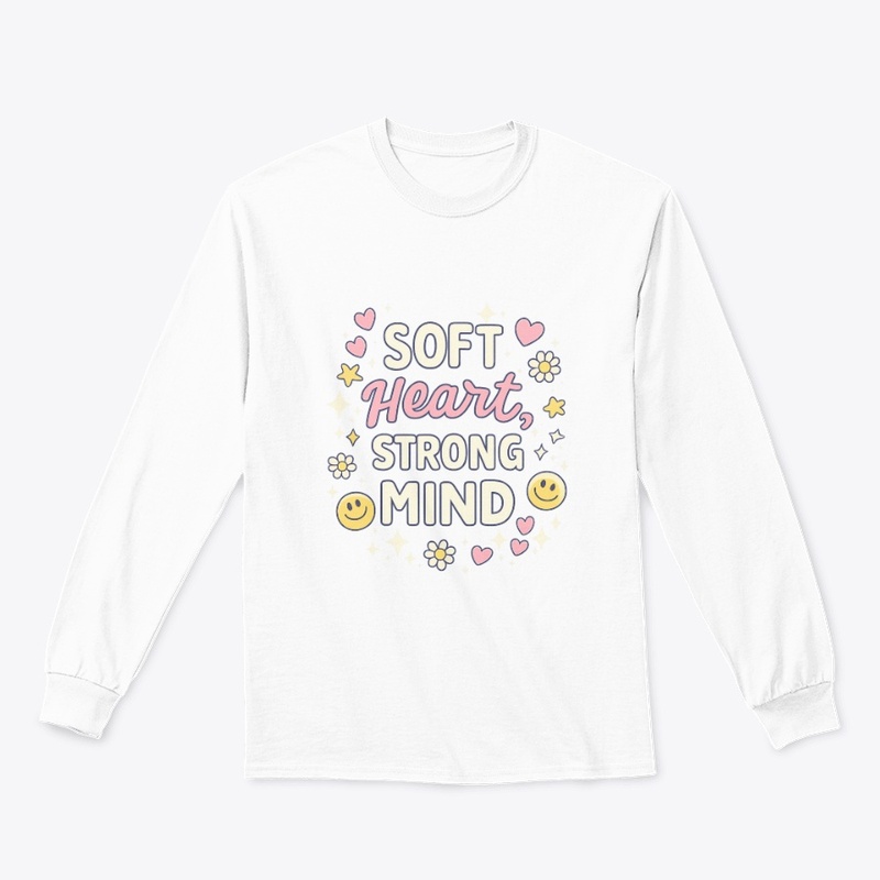 Soft Heart Strong Mind Tee