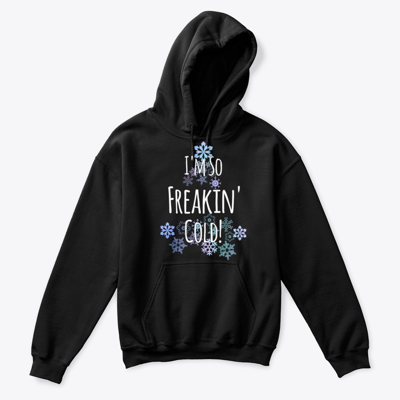 🎁 New I'm So Freakin' Cold Women's Holi