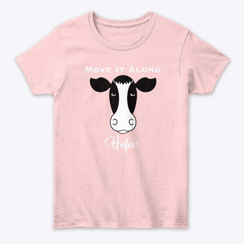 Move it Along Heifer (White Text)