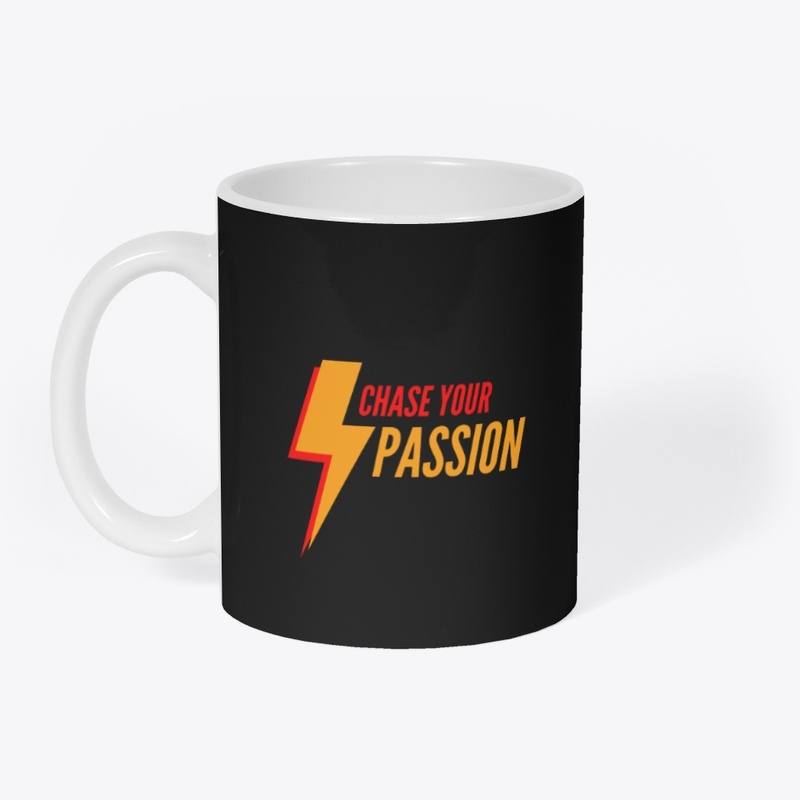 Chase you passion 