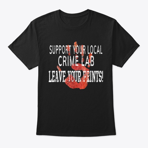 Forensic Themed Scientist Gift Forensic  Black T-Shirt Front