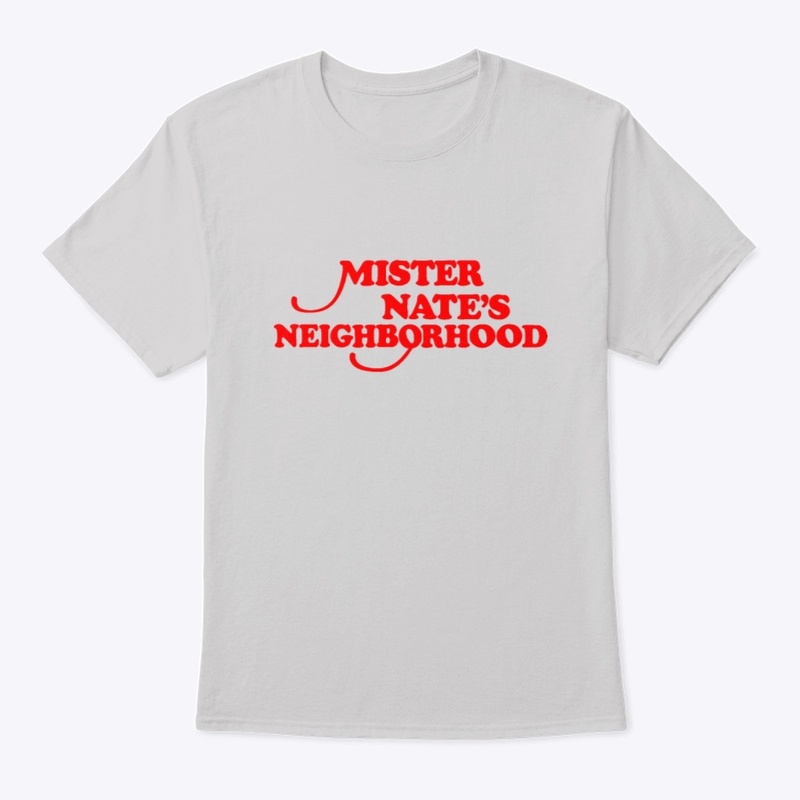 Mister Nate's Neighborhood red text tee