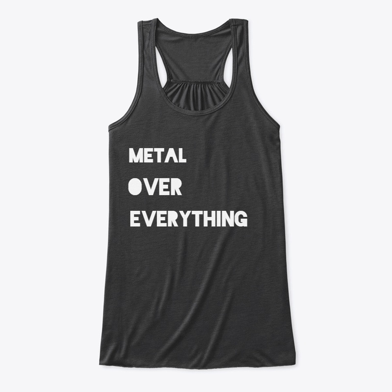 METAL OVER EVERYTHING