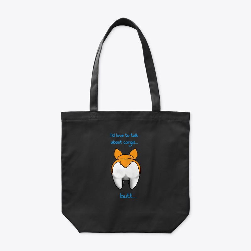 I'd love to talk about corgis... Apparel