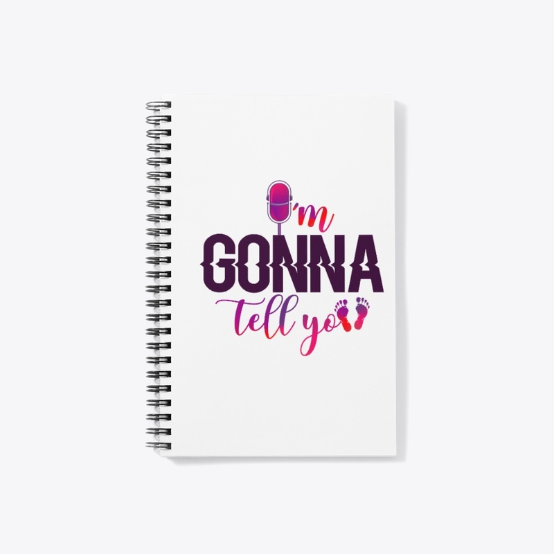 I'm gonna tell you