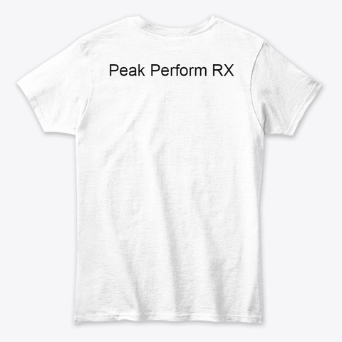 Peak Perform Rx White T-Shirt Back