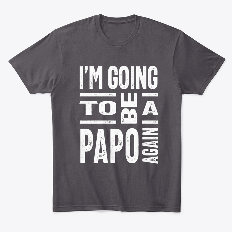 Mens I'm Going To Be A Papo Again  