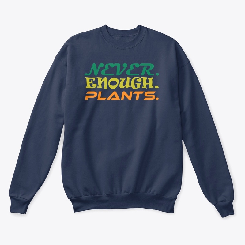 Plant Lover Shirt, Never Enough Plants